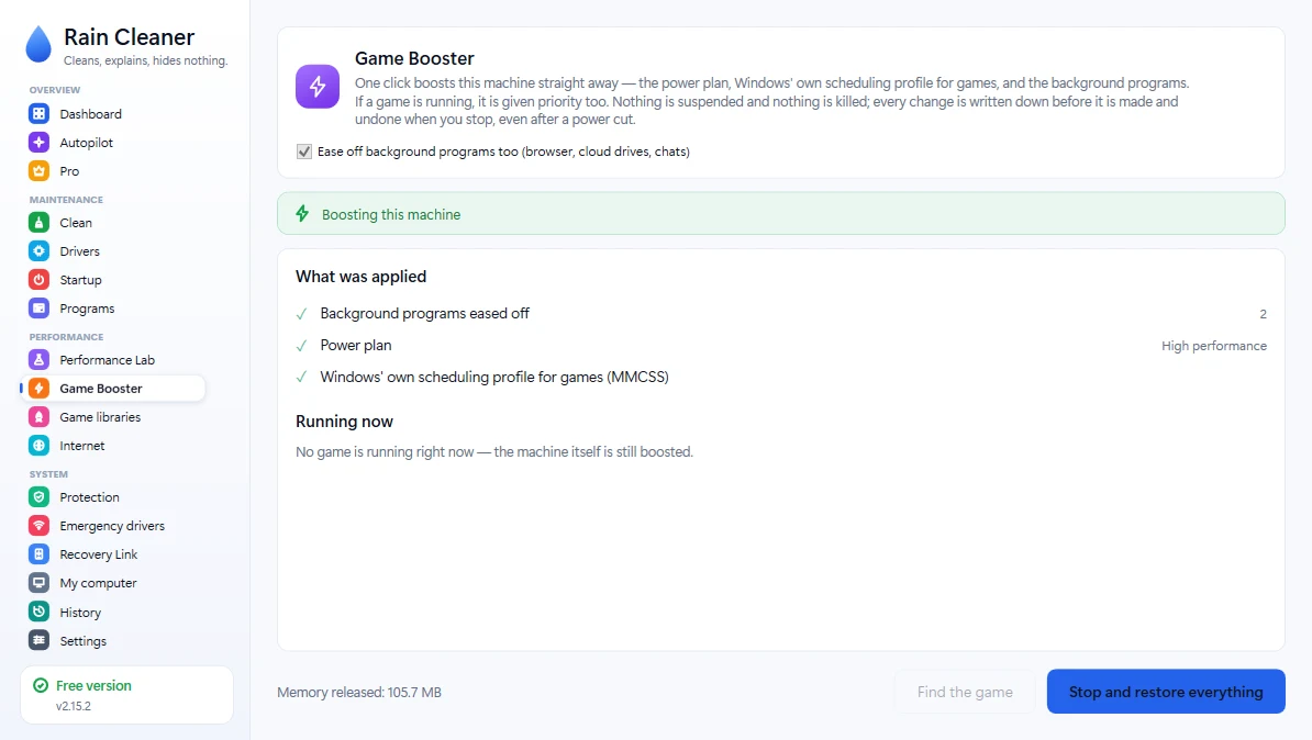 Game booster — What a boost changes, before you press it. Every change is written down and put back when you stop.